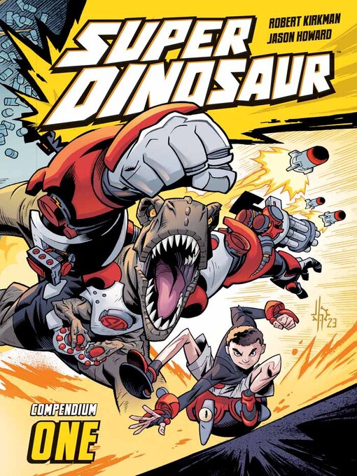 Title details for Super Dinosaur Compendium, Volume 1 by Robert Kirkman - Available